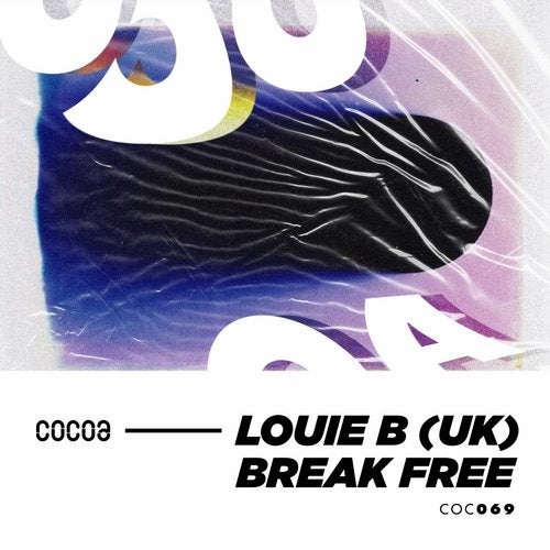 Louie B (UK) - Break Free [COC069]